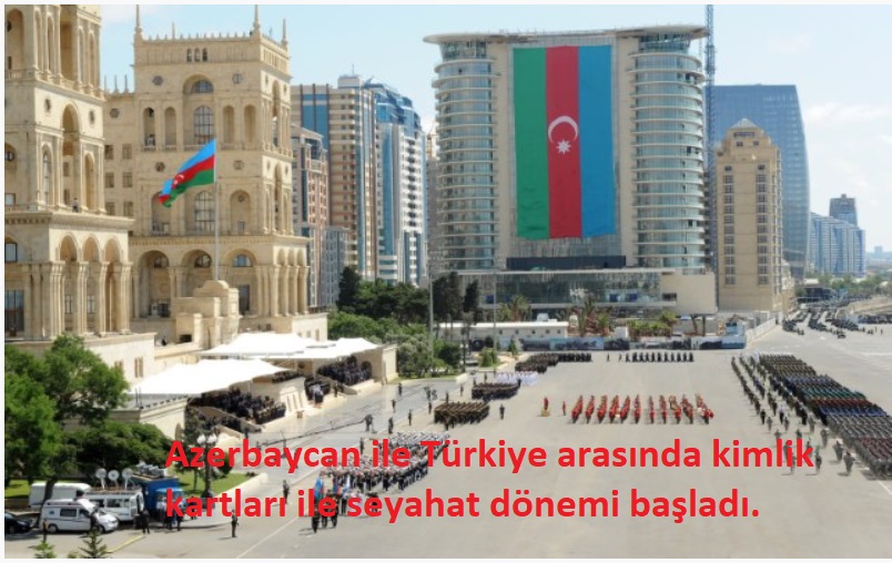 Azerbaycan ile Türkiye arasında kimlik ile seyahat dönemi